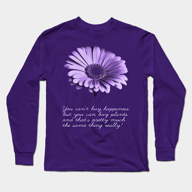 You cant buy happiness .. Long Sleeve T-Shirt by Dpe1974